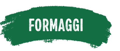 formaggi